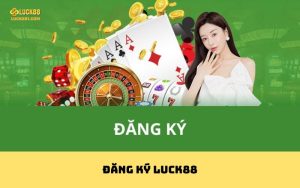 Đăng Ký LUCK88