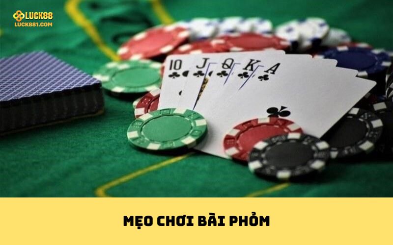 mẹo chơi bài Phỏm