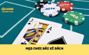 mẹo chơi bài xì dách