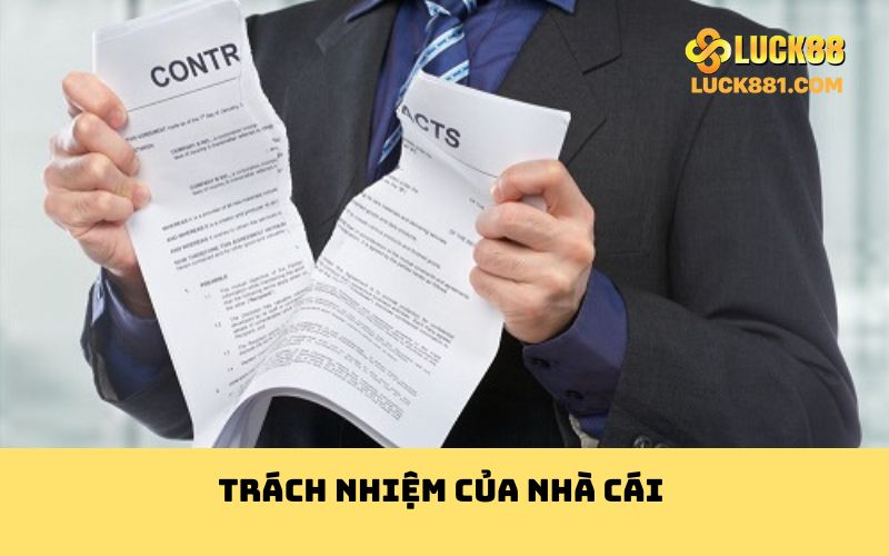 Trách nhiệm của nhà cái 