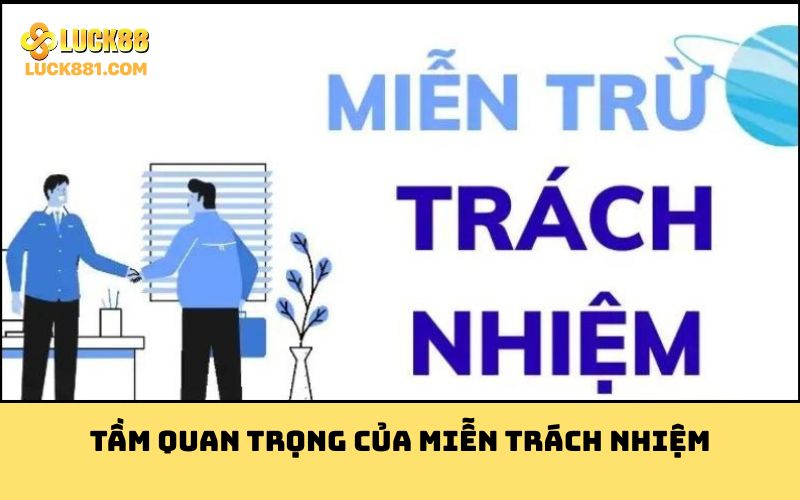 Tầm quan trọng của miễn trách nhiệm