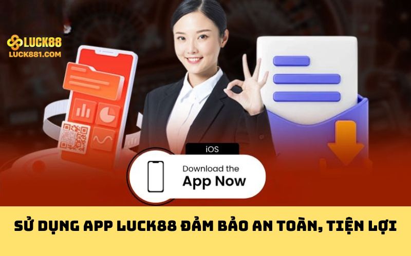 Sử dụng app LUCK88 đảm bảo an toàn, tiện lợi